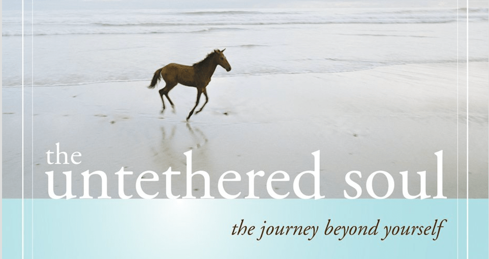 The Untethered Soul